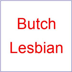 A:/themes/public/images/collages/text/Butch - Lesbian.jpg
